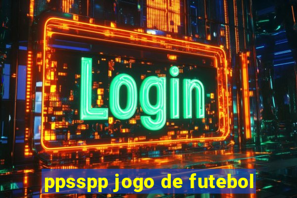 ppsspp jogo de futebol